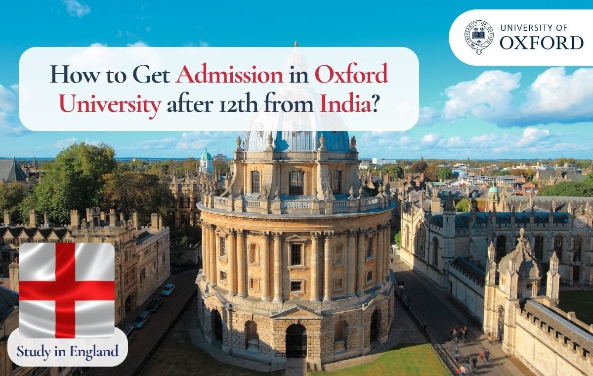 Oxford University Admission Guide for Indian Students: How to Get Admission in Oxford University after 12th from India?